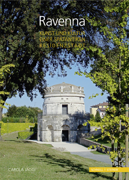 Cover: 9783795431273 | Ravenna | Kunst und Kultur einer spätantiken Residenzstadt | Jäggi