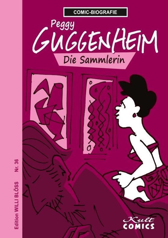 Cover: 9783964303011 | Comicbiographie Peggy Guggenheim | Die Sammlerin | Willi Blöss | Buch