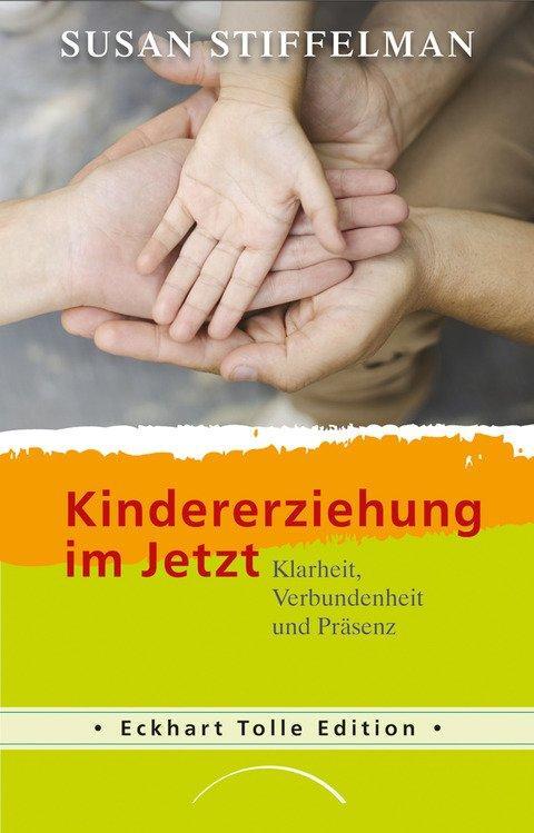 Cover: 9783958830233 | Kindererziehung im Jetzt | Klarheit, Verbundenheit und Präsenz | Buch