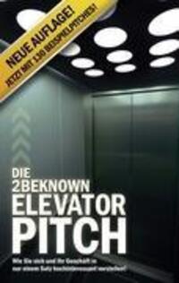 Cover: 9783941412040 | Die 2BEKNOWN Elevator Pitch | Alexander Riedl | Taschenbuch | Deutsch
