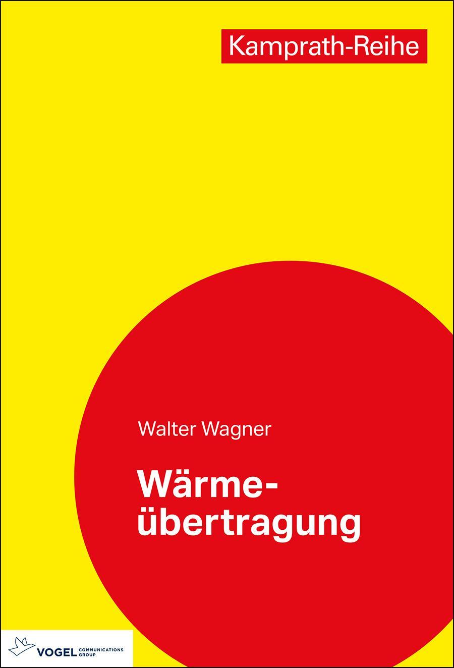 Cover: 9783834335050 | Wärmeübertragung | Walter Wagner | Taschenbuch | Kamprath-Reihe | 2021