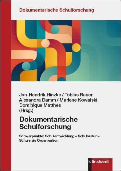 Cover: 9783781525801 | Dokumentarische Schulforschung | Jan-Hendrik Hinzke (u. a.) | Buch