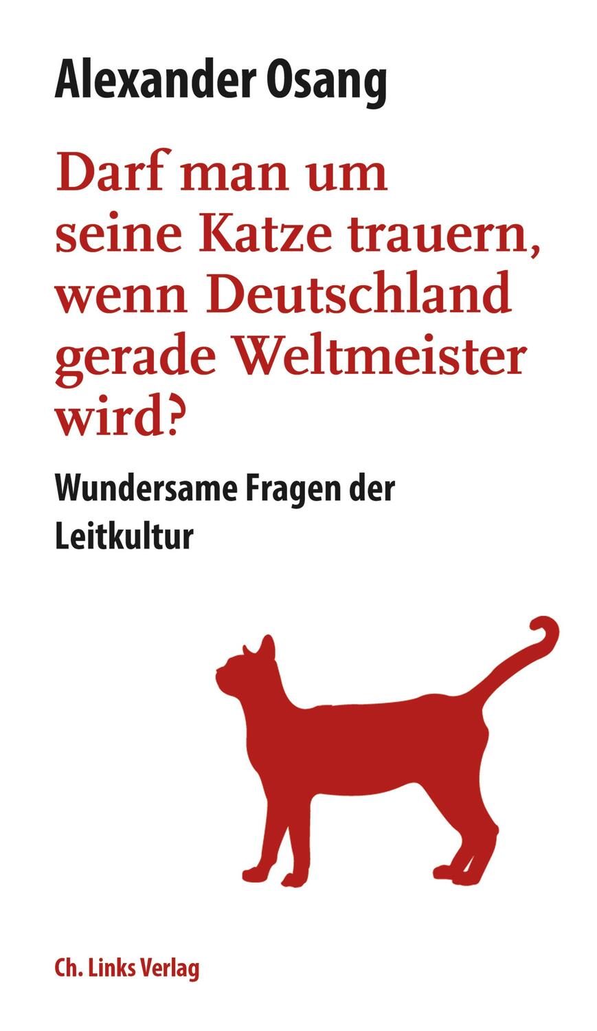 Cover: 9783962890070 | Darf man um seine Katze trauern, wenn Deutschland Weltmeister wird?