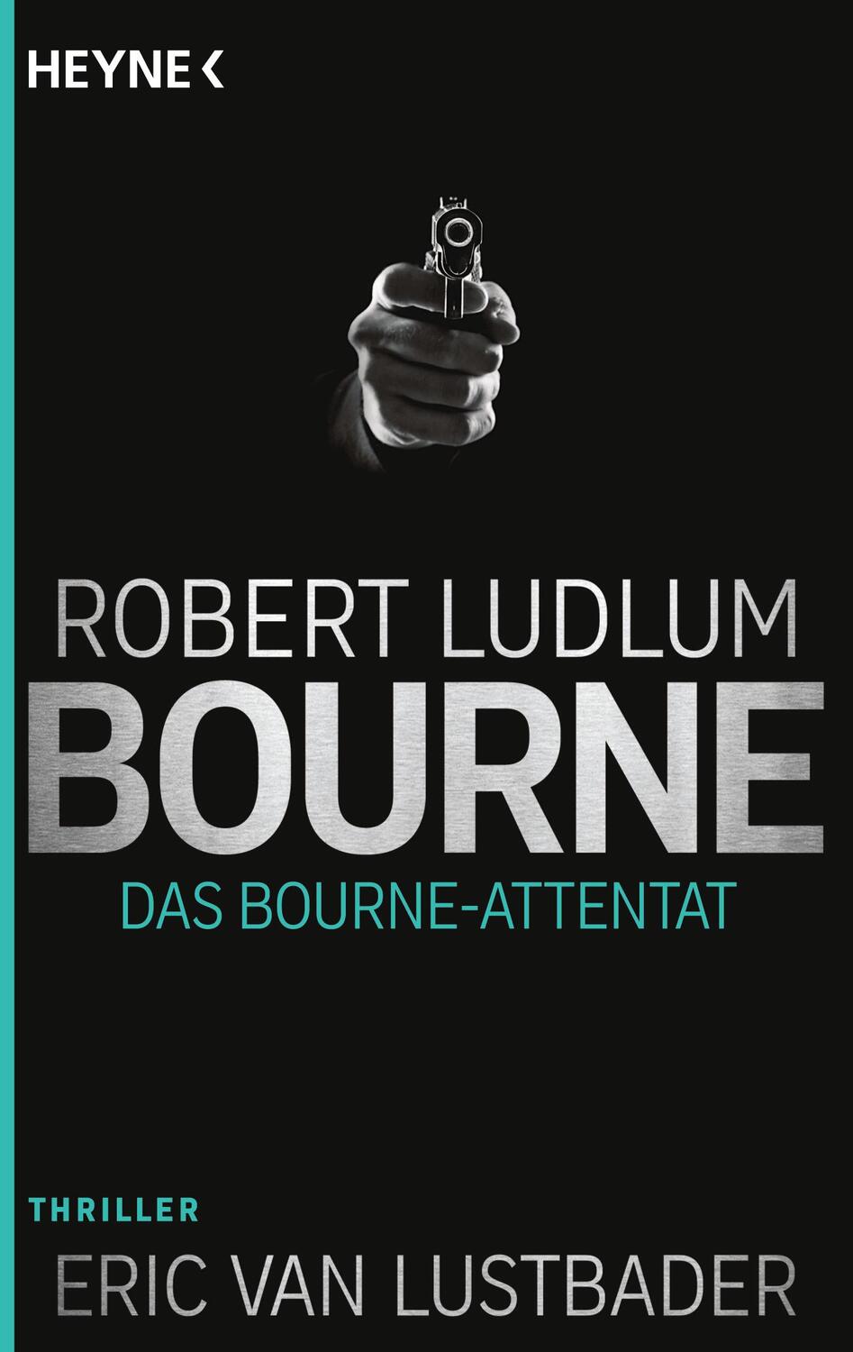 Cover: 9783453438637 | Das Bourne Attentat | Robert Ludlum | Taschenbuch | Jason Bourne