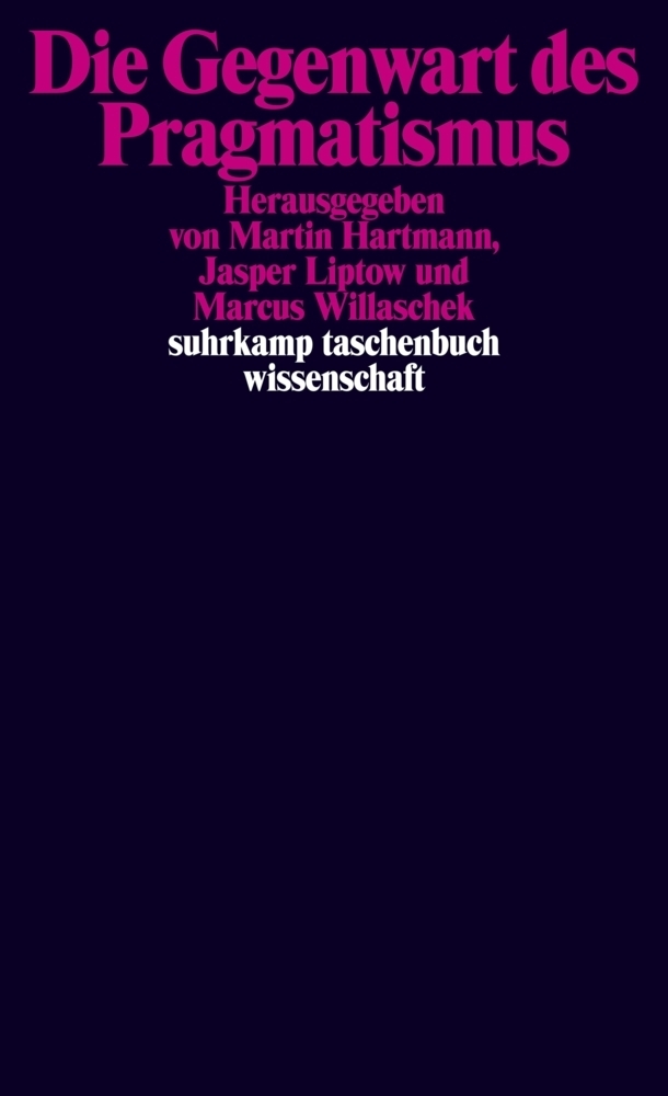 Cover: 9783518296493 | Die Gegenwart des Pragmatismus | Martin Hartmann (u. a.) | Taschenbuch