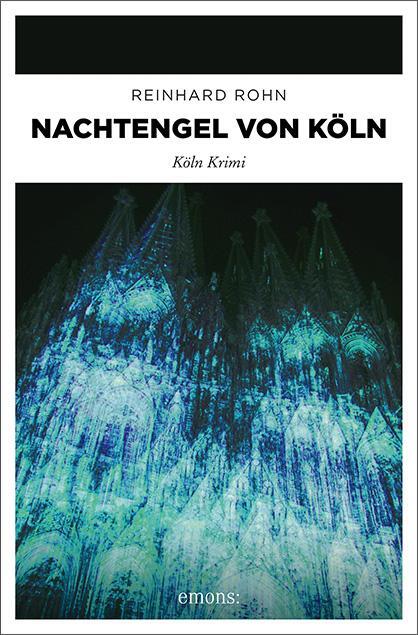 Cover: 9783740809225 | Nachtengel von Köln | Köln Krimi | Reinhard Rohn | Taschenbuch | 2020