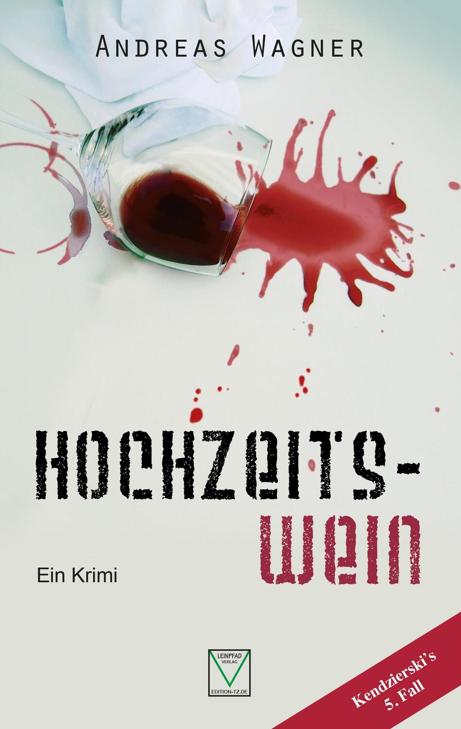 Cover: 9783942291217 | Hochzeitswein | Ein Krimi | Andreas Wagner | Taschenbuch | Deutsch