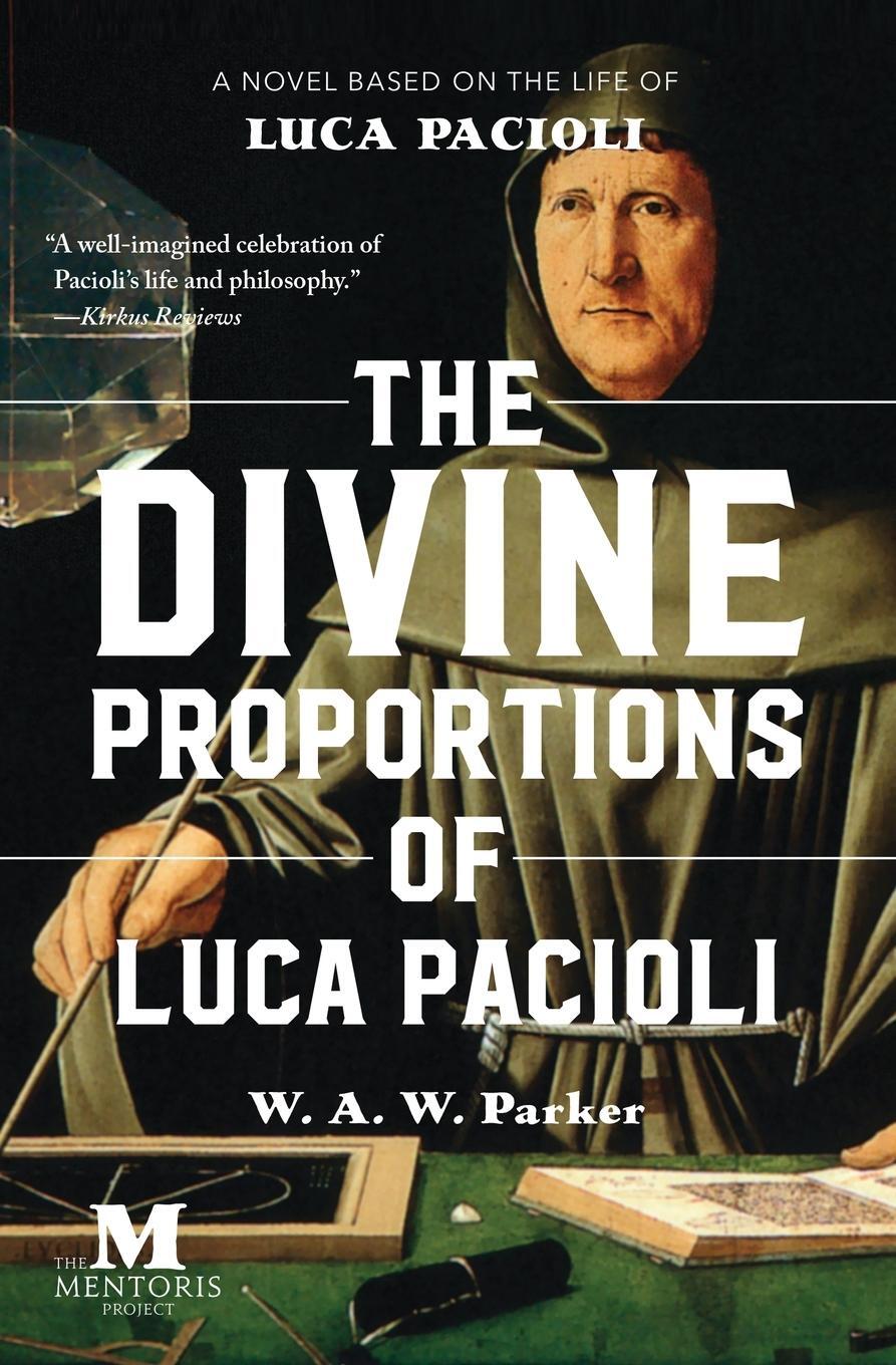 Cover: 9781947431270 | The Divine Proportions of Luca Pacioli | W. A. W. Parker | Taschenbuch