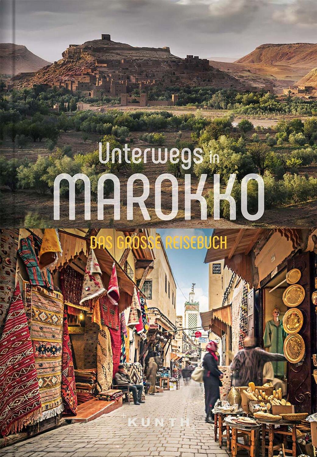 Cover: 9783955049577 | Unterwegs in Marokko | Das große Reisebuch | Kunth Verlag | Buch