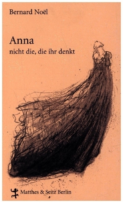 Cover: 9783882218954 | Anna - nicht die, die ihr denkt | Bernard Noël | Buch | 144 S. | 2007