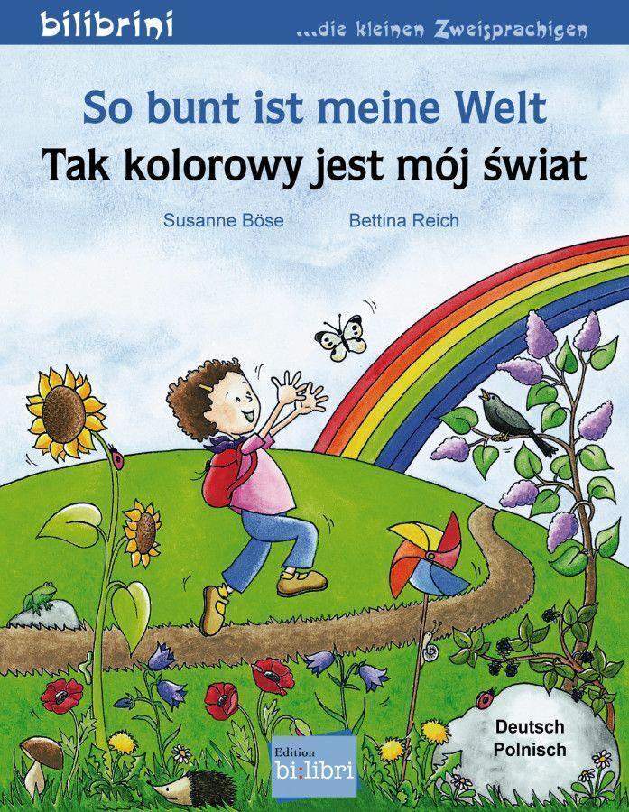 Cover: 9783196696011 | So bunt ist meine Welt. Kinderbuch Deutsch-Polnisch | Susanne Böse