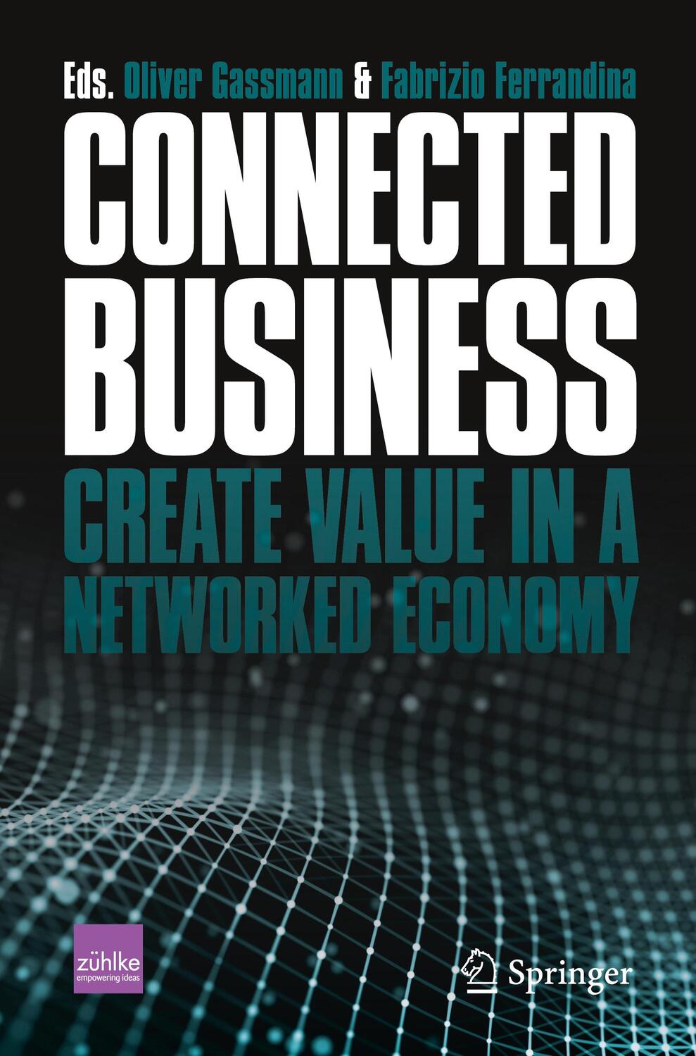 Cover: 9783030768966 | Connected Business | Create Value in a Networked Economy | Taschenbuch