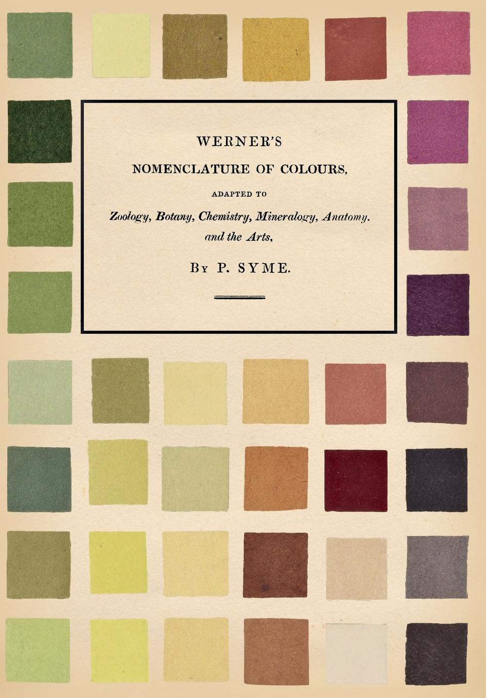 Cover: 9781528717052 | Werner's Nomenclature of Colours;Adapted to Zoology, Botany,...