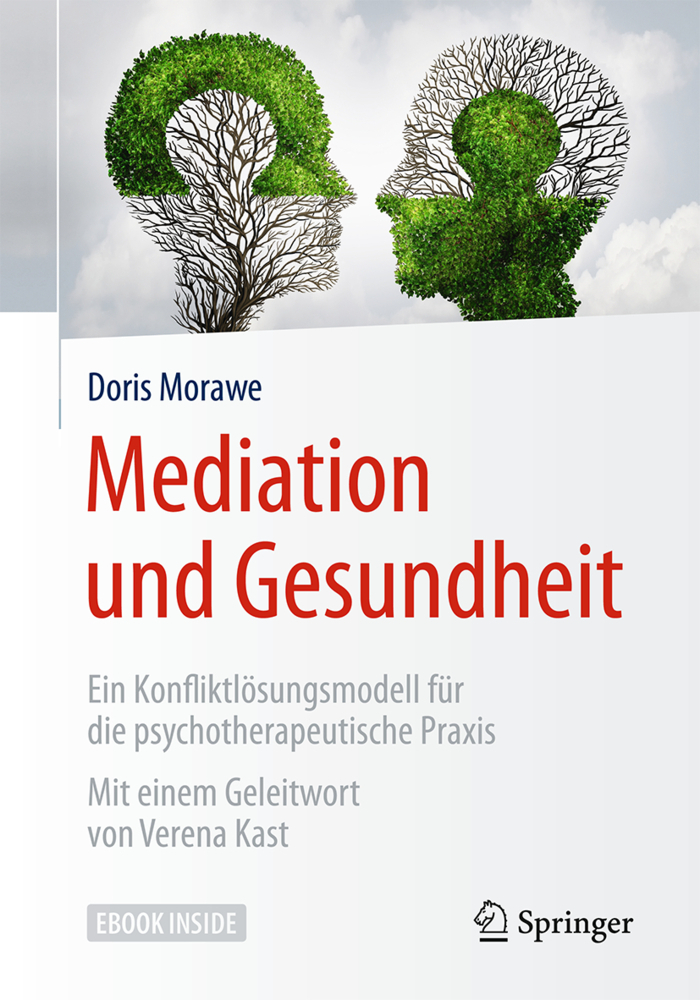 Cover: 9783662546451 | Mediation und Gesundheit, m. 1 Buch, m. 1 E-Book | Doris Morawe | 2017