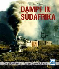 Cover: 9783613717206 | Dampf in Südafrika | Dampflok-Finale an Kap und Tafelberg | Koch