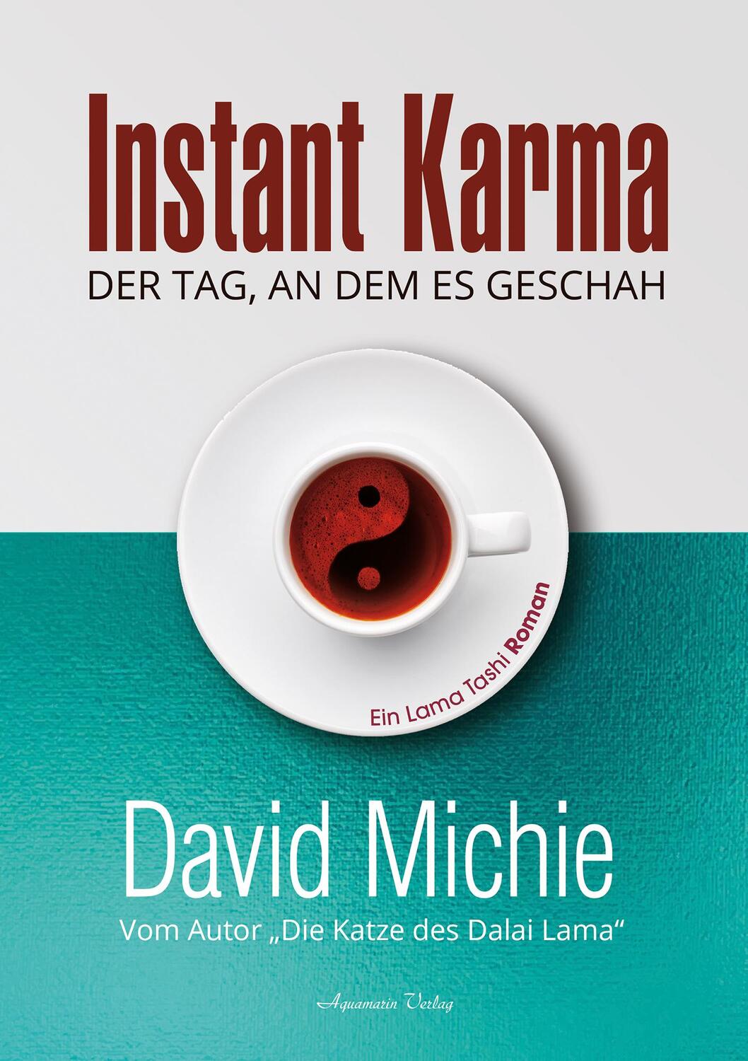 Cover: 9783894279288 | Instant Karma - Der Tag an dem es geschah | David Michie | Buch | 2023