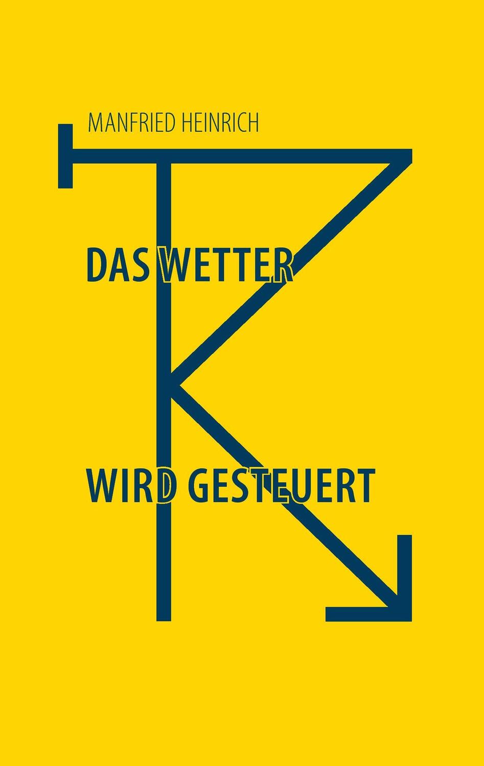 Cover: 9783743135635 | Das Wetter wird gesteuert | Manfried Heinrich | Taschenbuch | 148 S.