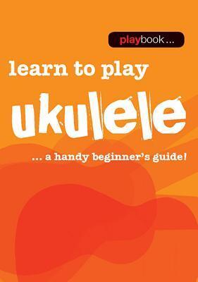 Cover: 9781783054596 | Playbook - Learn to Play Ukulele | Hal Leonard Corp | Taschenbuch