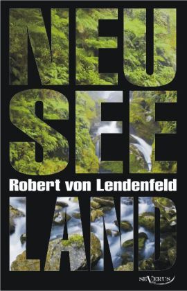 Cover: 9783863472146 | Neuseeland | Geschichte und Kultur um 1900 | Robert von Lendenfeld