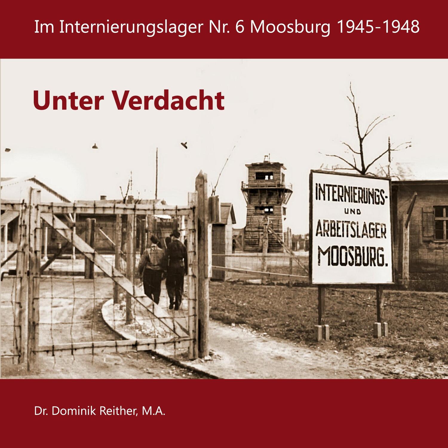 Cover: 9783756815814 | Unter Verdacht | Im Internierungslager Nr.6 Moosburg 1945-1948 | Buch
