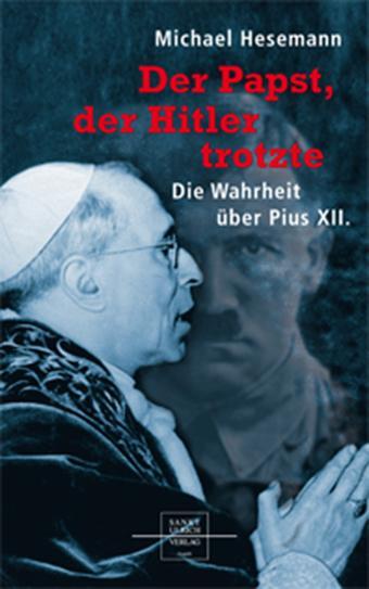 Cover: 9783790257649 | Der Papst, der Hitler trotzte | Die Wahrheit über Pius XII. | Hesemann