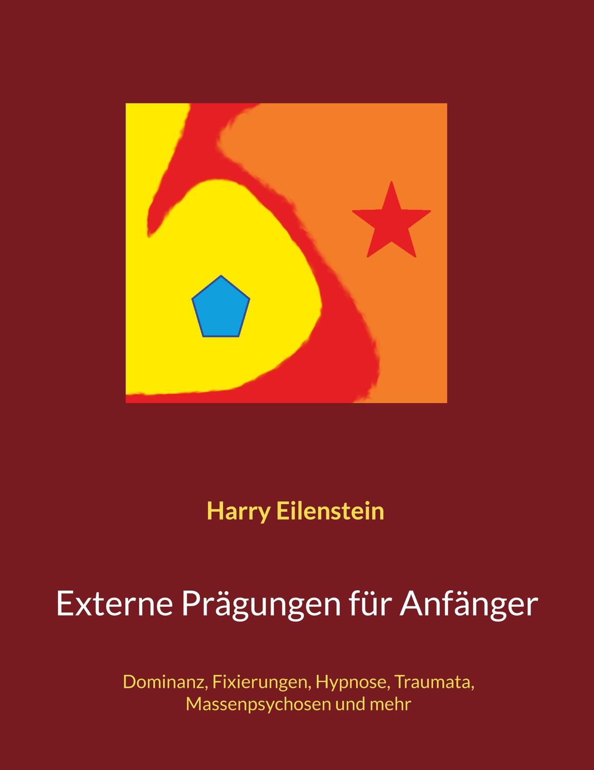 Cover: 9783756822560 | Externe Prägungen für Anfänger | Harry Eilenstein | Taschenbuch | 2022