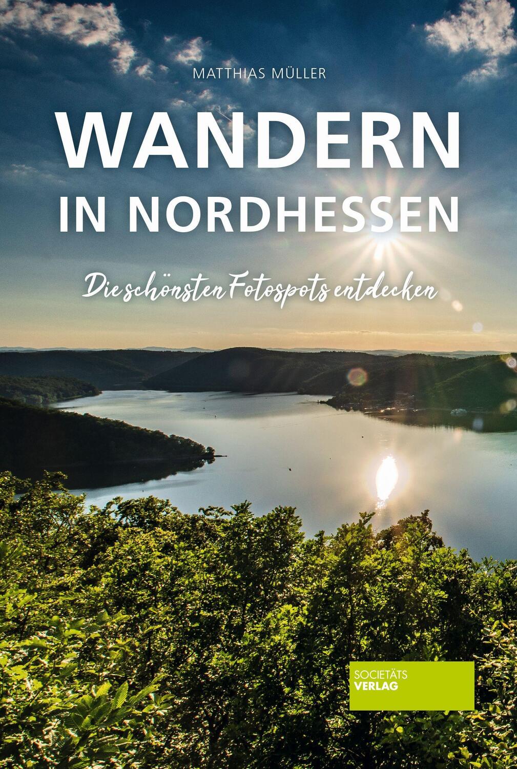 Cover: 9783955424299 | Wandern in Nordhessen | Die schönsten Fotospots entdecken | Müller