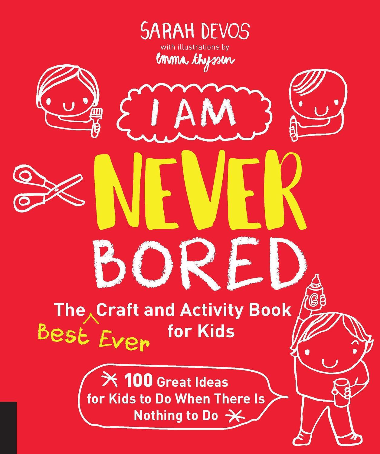 Cover: 9781631594687 | I Am Never Bored: The Best Ever Craft and Activity Book for Kids