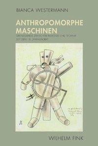 Cover: 9783770552191 | Anthropomorphe Maschinen | Bianca Westermann | Taschenbuch | 300 S.