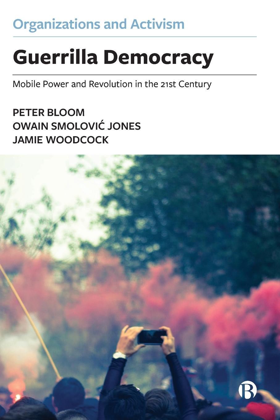 Cover: 9781529205640 | Guerrilla Democracy | Mobile Power and Revolution in the 21st Century