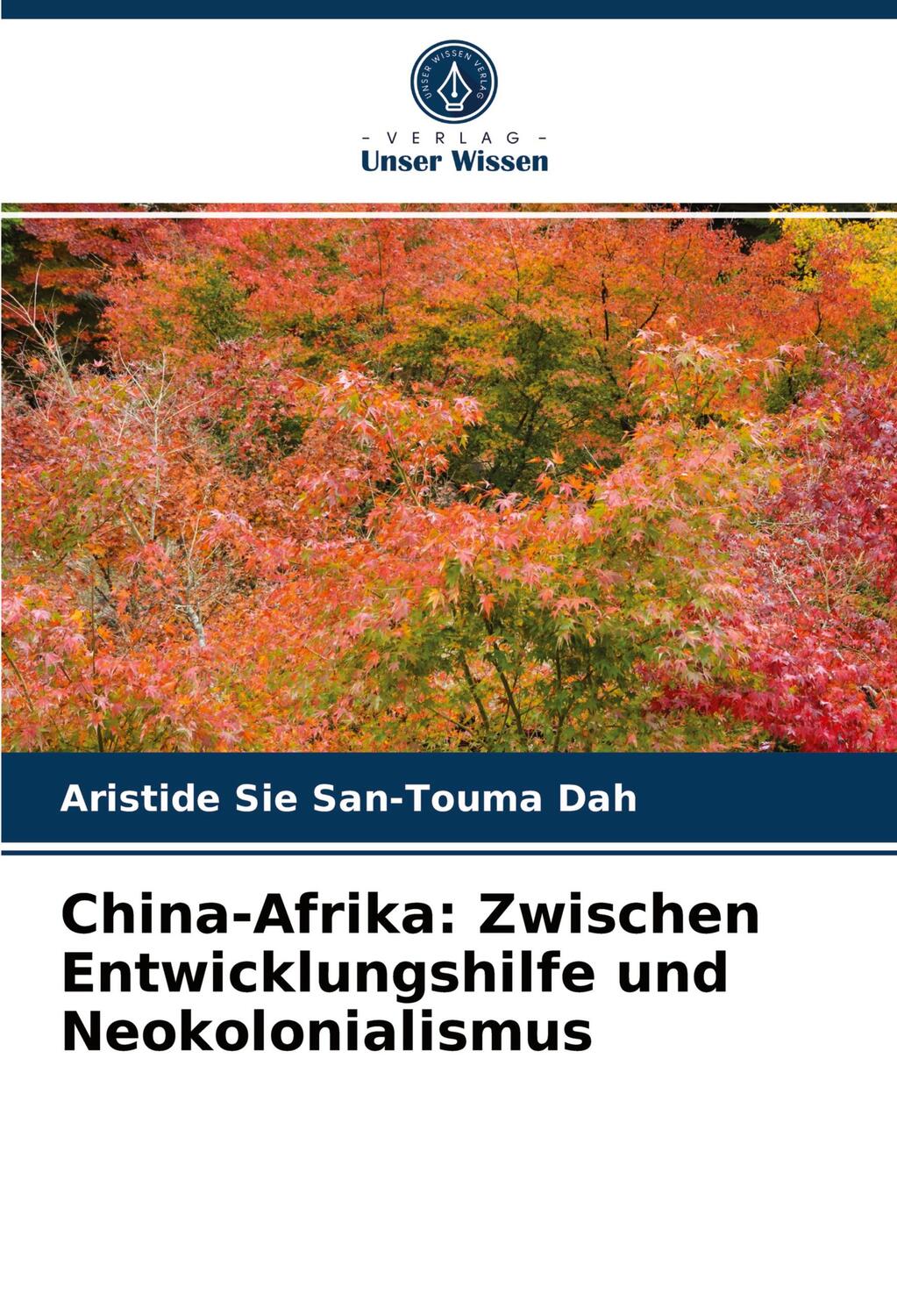 Cover: 9786204051642 | China-Afrika: Zwischen Entwicklungshilfe und Neokolonialismus | Dah