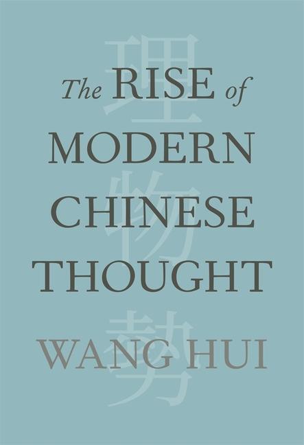 Cover: 9780674046764 | The Rise of Modern Chinese Thought | Hui Wang | Buch | Englisch | 2023