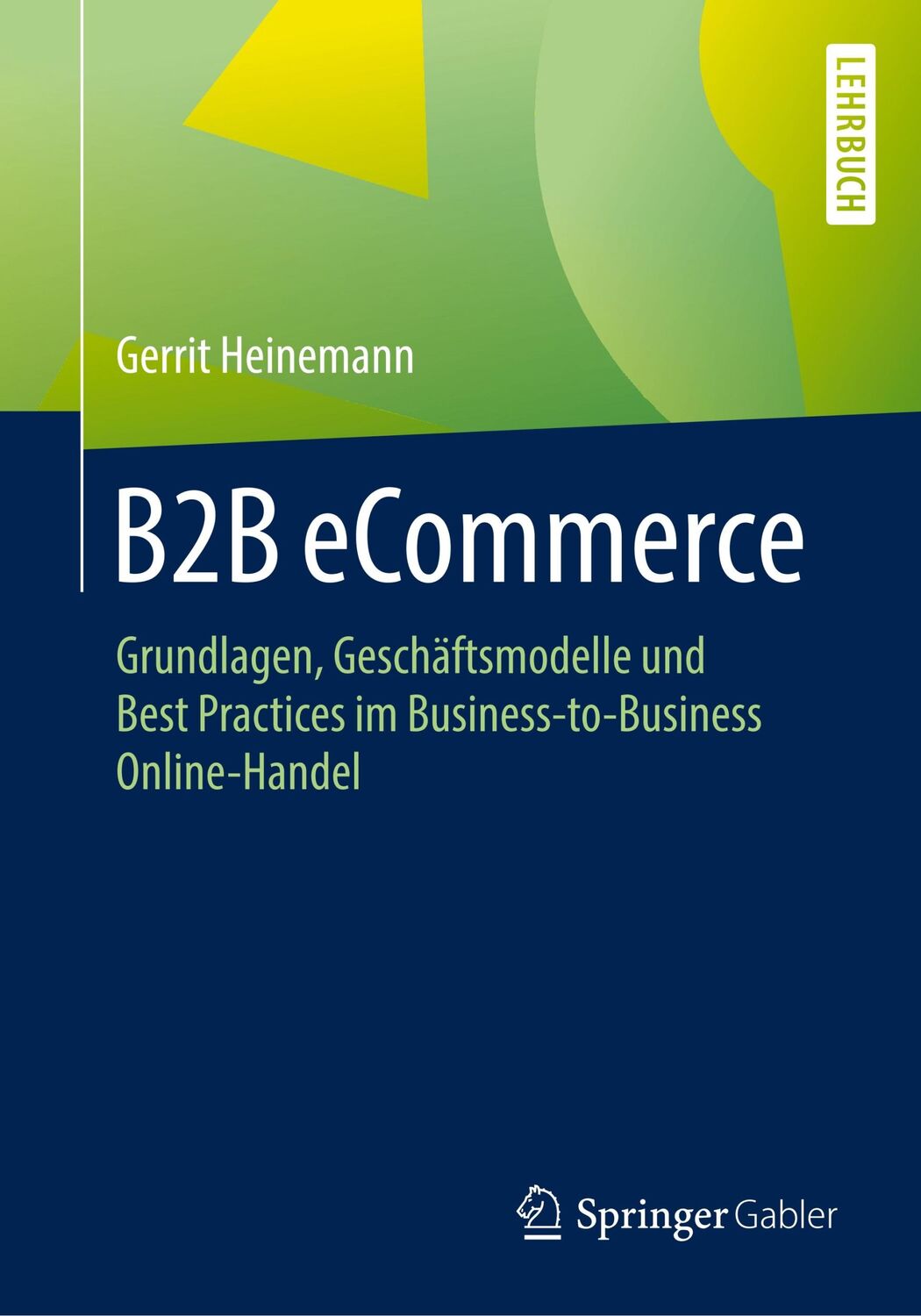 Cover: 9783658273668 | B2B eCommerce | Gerrit Heinemann | Taschenbuch | Paperback | xv | 2019