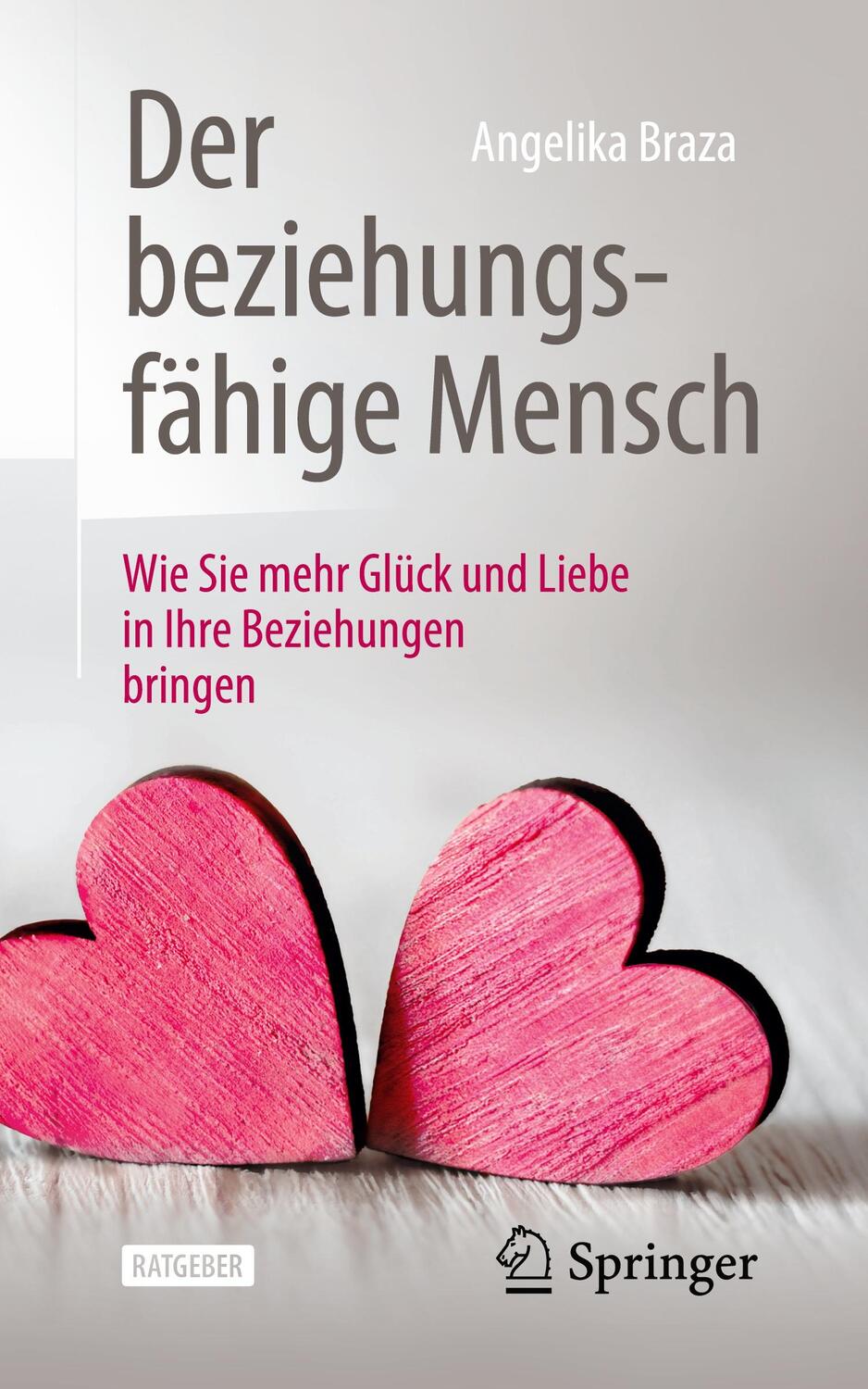 Cover: 9783662606957 | Der beziehungsfähige Mensch | Angelika Braza | Taschenbuch | Deutsch