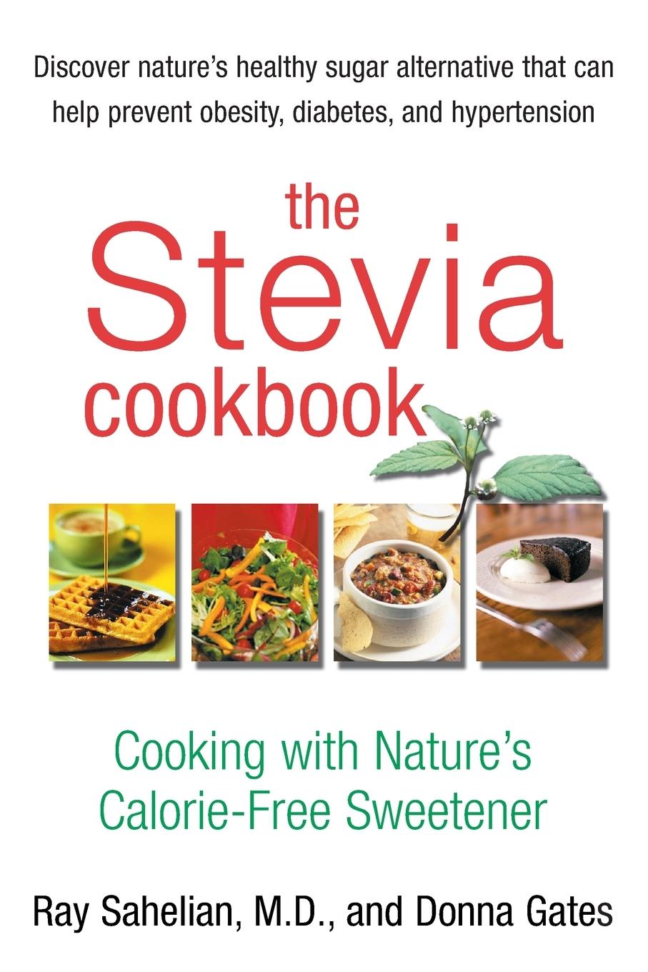 Cover: 9780895299260 | The Stevia Cookbook | Cooking with Nature's Calorie-Free Sweetener