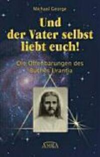 Cover: 9783939373056 | Und der Vater selbst liebt euch! | Michael George | Buch | 144 S.