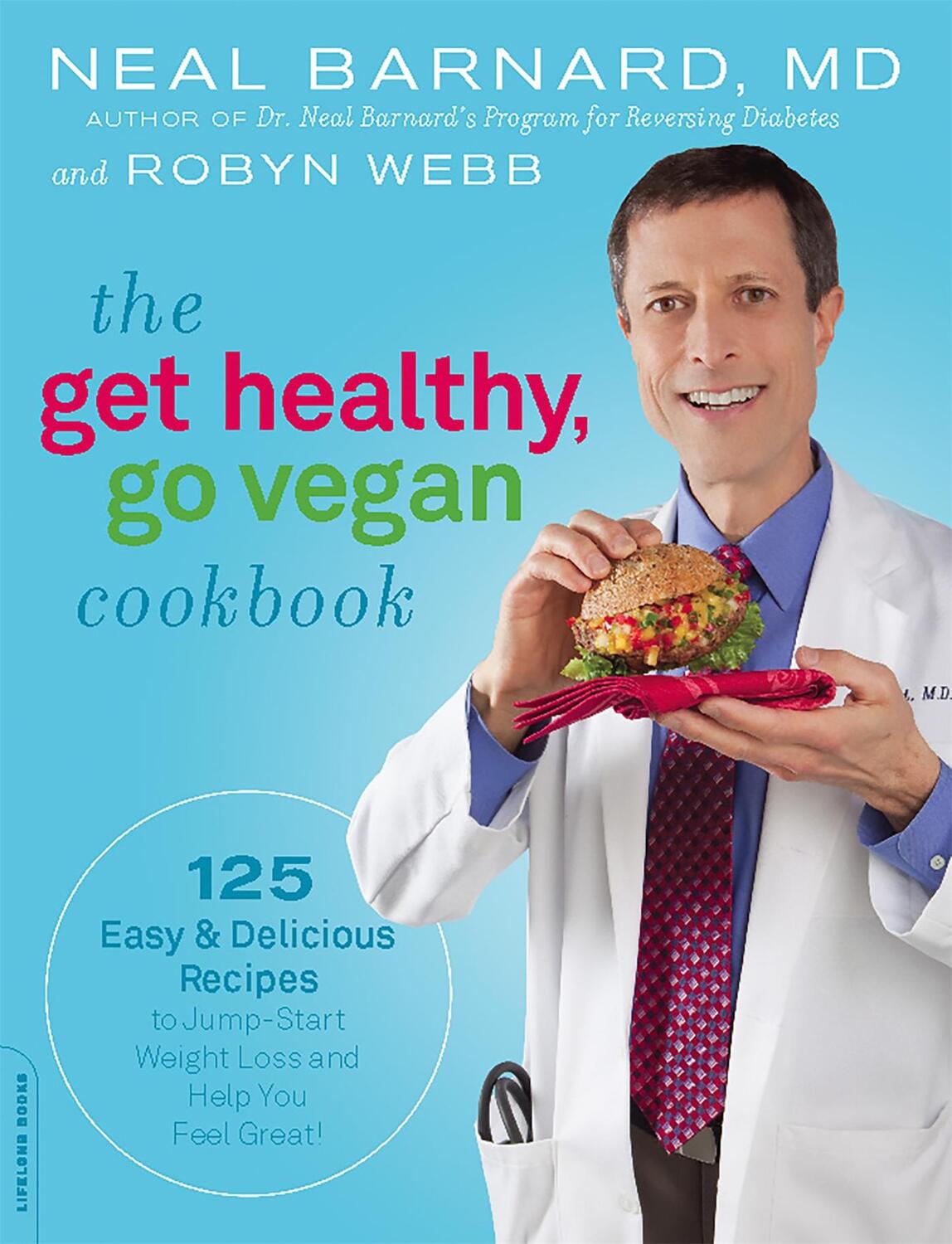 Cover: 9780738213583 | The Get Healthy, Go Vegan Cookbook | Neal Barnard (u. a.) | Buch