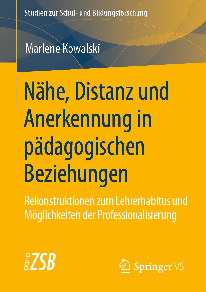 Cover: 9783658297411 | Nähe, Distanz und Anerkennung in pädagogischen Beziehungen | Kowalski