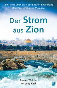 Cover: 9783955786175 | Der Strom aus Zion | Tommy Welchel (u. a.) | Taschenbuch | 192 S.