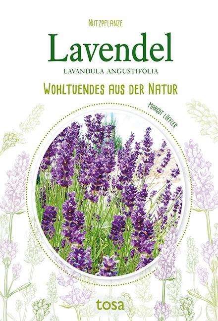 Cover: 9783863130855 | Lavendel | Wohltuendes aus der Natur | Margot Löffler | Taschenbuch