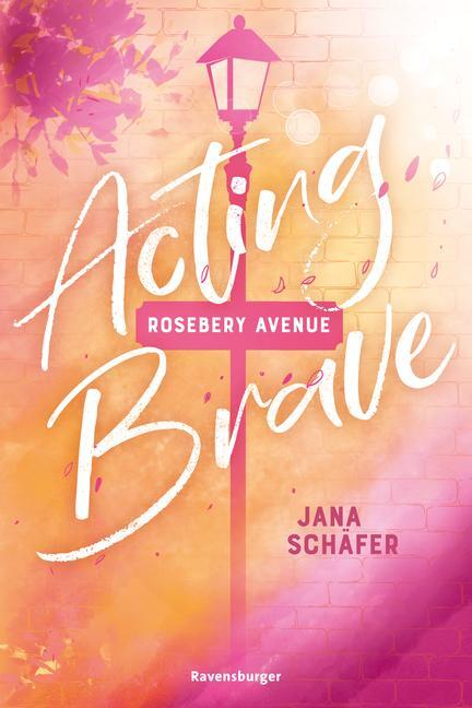 Cover: 9783473586271 | Rosebery Avenue, Band 1: Acting Brave | Jana Schäfer | Taschenbuch