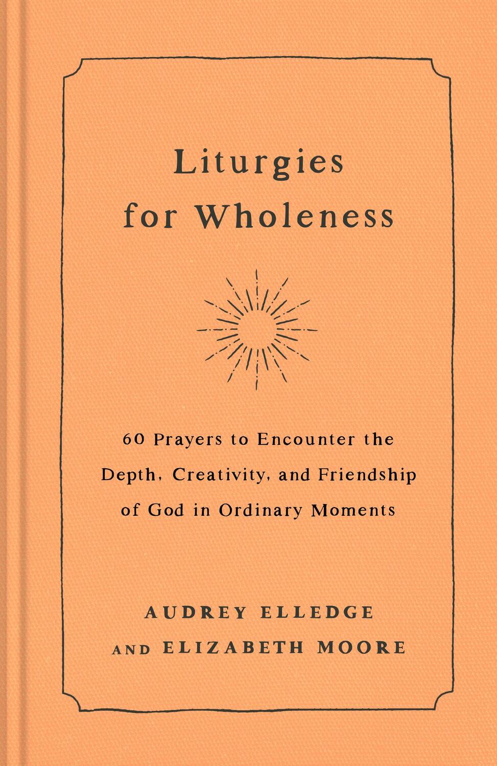 Cover: 9780593442821 | Liturgies for Wholeness | Audrey Elledge (u. a.) | Buch | Englisch
