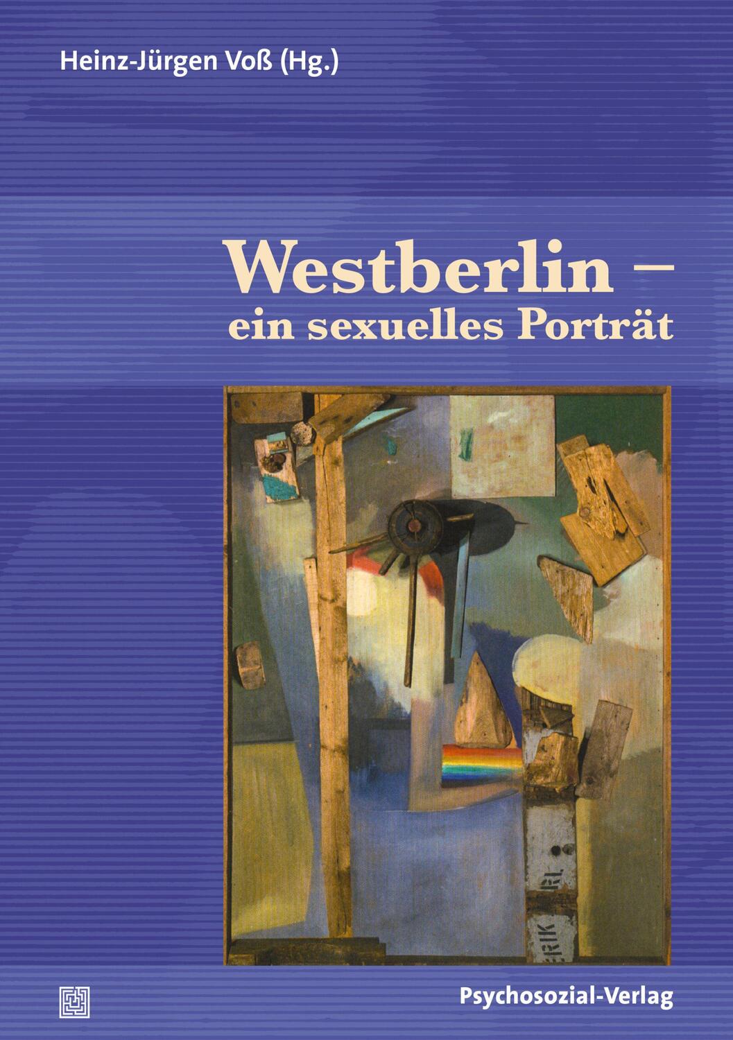 Cover: 9783837931082 | Westberlin - ein sexuelles Porträt | Heinz-Jürgen Voß | Taschenbuch