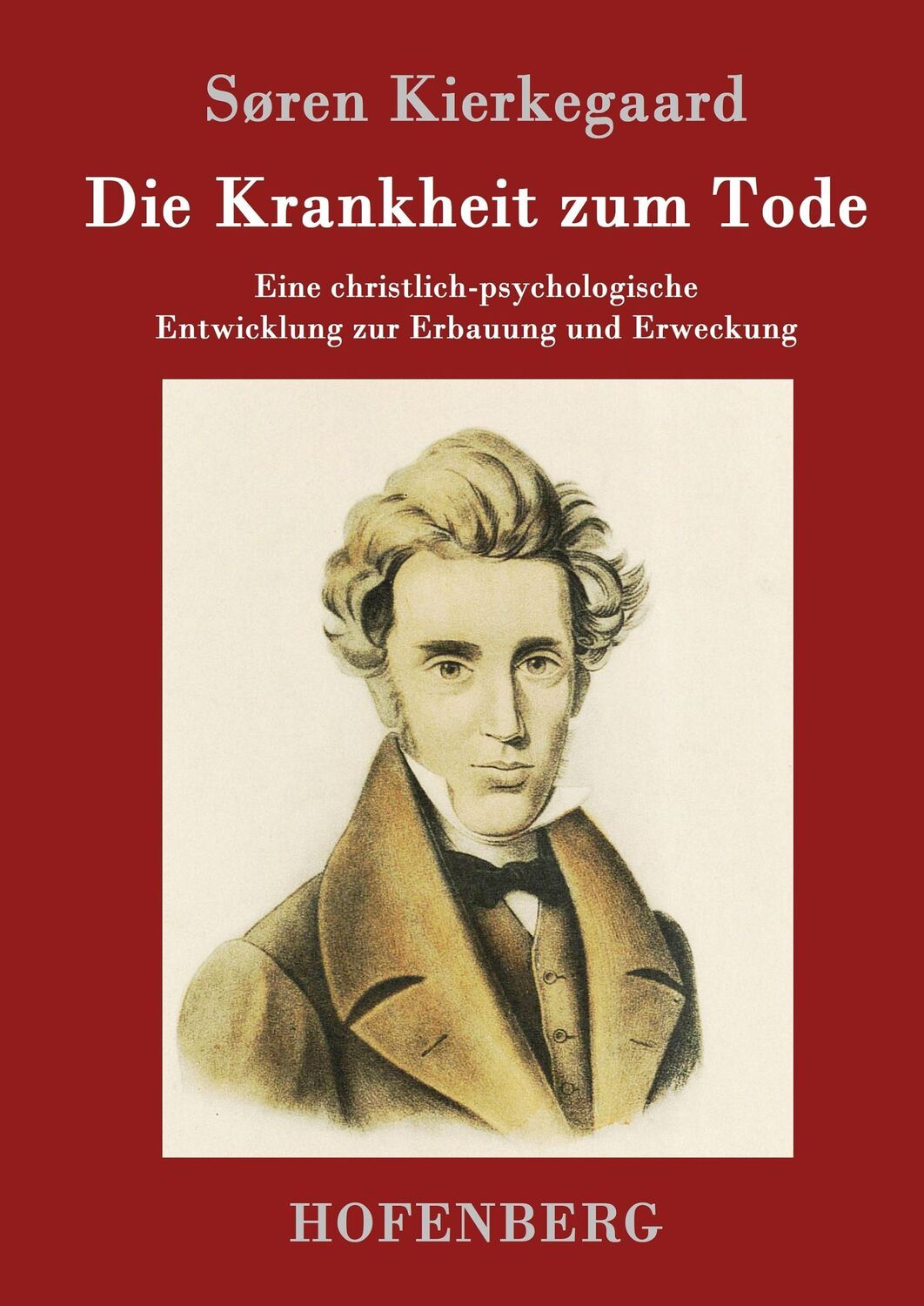 Cover: 9783843017541 | Die Krankheit zum Tode | Søren Kierkegaard | Buch | 120 S. | Deutsch