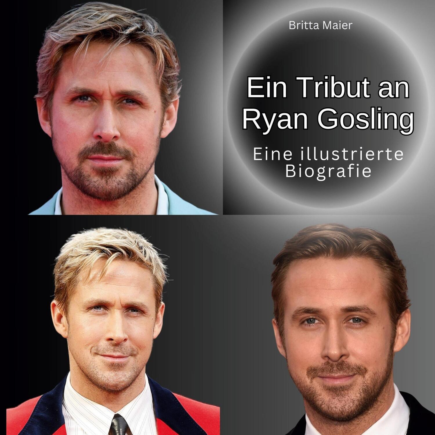 Cover: 9783750564107 | Ein Tribut an Ryan Gosling | Eine illustrierte Biografie | Maier