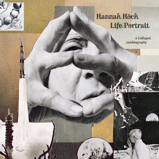 Cover: 9783941644847 | Hannah Höch: Life Portrait | A Collaged Autobiography | Hannah Höch