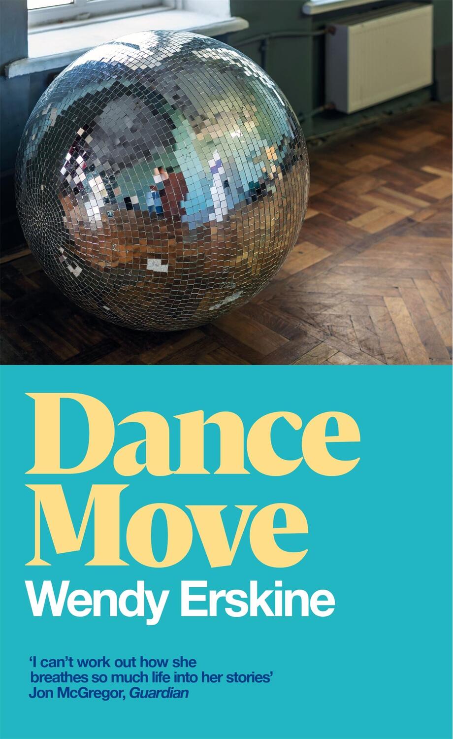 Cover: 9781529079678 | Dance Move | Wendy Erskine | Buch | Englisch | 2022 | Pan Macmillan