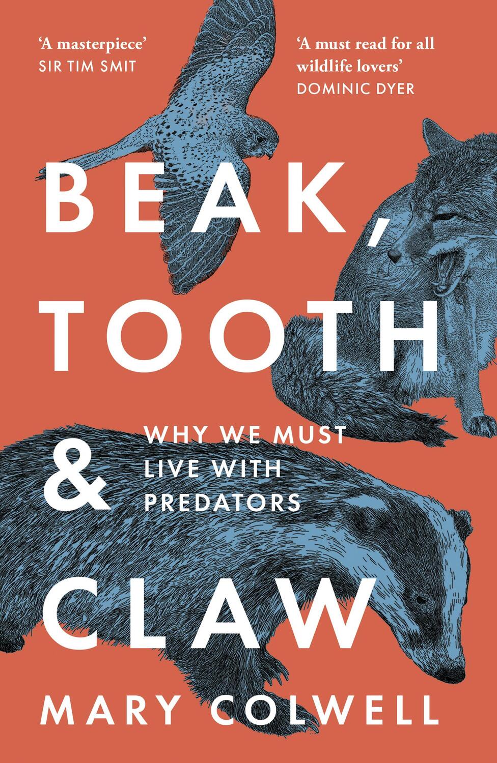 Cover: 9780008354794 | Beak, Tooth and Claw | Why We Must Live with Predators | Mary Colwell