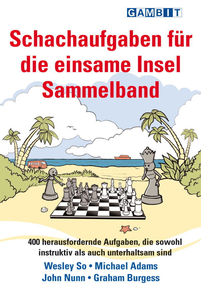 Cover: 9781911465720 | Schachaufgaben für die einsame Insel Sammelband | Wesley So (u. a.)