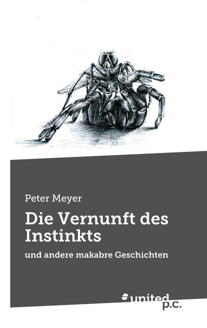 Cover: 9783710305931 | Die Vernunft des Instinkts | und andere makabre Geschichten | Meyer